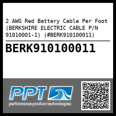 2 AWG Red Battery Cable Per Foot (BERKSHIRE ELECTRIC CABLE P/N 91010001-1) (#BERK910100011)