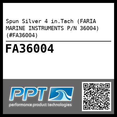 Spun Silver 4 in.Tach (FARIA MARINE INSTRUMENTS P/N 36004) (#FA36004)