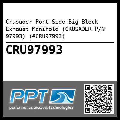 Crusader Port Side Big Block Exhaust Manifold (CRUSADER P/N 97993) (#CRU97993)