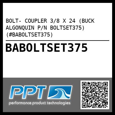 BOLT- COUPLER 3/8 X 24 (BUCK ALGONQUIN P/N BOLTSET375) (#BABOLTSET375)