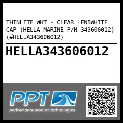 THINLITE WHT - CLEAR LENSWHITE CAP (HELLA MARINE P/N 343606012) (#HELLA343606012)
