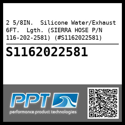 2 5/8IN.  Silicone Water/Exhaust 6FT.  Lgth. (SIERRA HOSE P/N 116-202-2581) (#S1162022581)