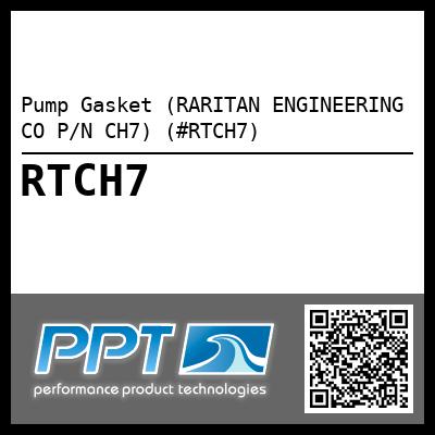 Pump Gasket (RARITAN ENGINEERING CO P/N CH7) (#RTCH7)