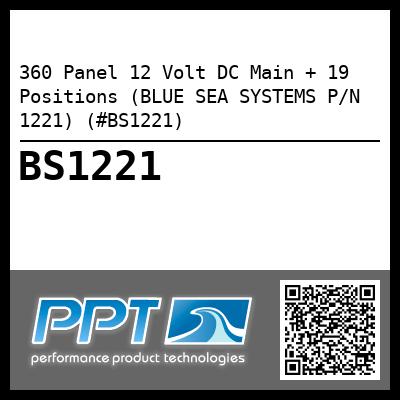 360 Panel 12 Volt DC Main + 19 Positions (BLUE SEA SYSTEMS P/N 1221) (#BS1221)