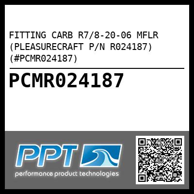 FITTING CARB R7/8-20-06 MFLR (PLEASURECRAFT P/N R024187) (#PCMR024187)