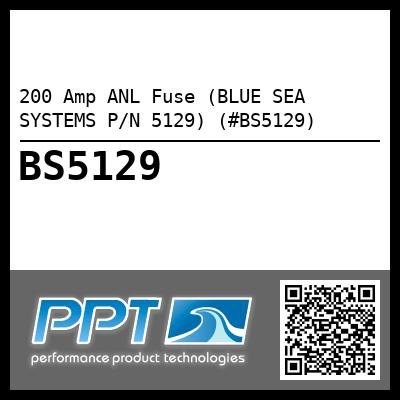200 Amp ANL Fuse (BLUE SEA SYSTEMS P/N 5129) (#BS5129)