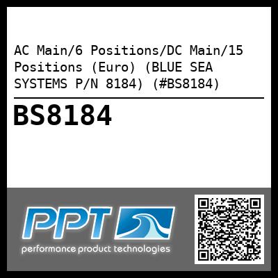 AC Main/6 Positions/DC Main/15 Positions (Euro) (BLUE SEA SYSTEMS P/N 8184) (#BS8184)
