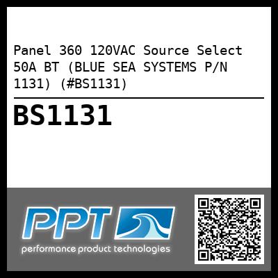 Panel 360 120VAC Source Select 50A BT (BLUE SEA SYSTEMS P/N 1131) (#BS1131)