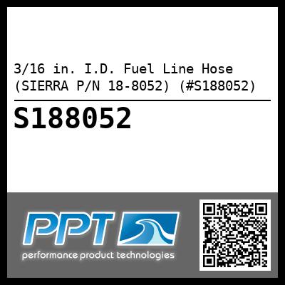 3/16 in. I.D. Fuel Line Hose (SIERRA P/N 18-8052) (#S188052)