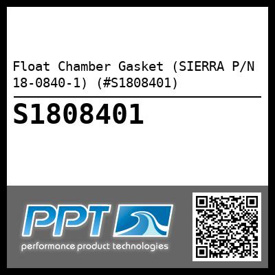 Float Chamber Gasket (SIERRA P/N 18-0840-1) (#S1808401)