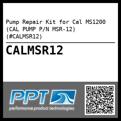 Pump Repair Kit for Cal MS1200 (CAL PUMP P/N MSR-12) (#CALMSR12)