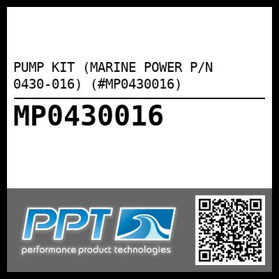 PUMP KIT (MARINE POWER P/N 0430-016) (#MP0430016)