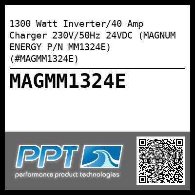 1300 Watt Inverter/40 Amp Charger 230V/50Hz 24VDC (MAGNUM ENERGY P/N MM1324E) (#MAGMM1324E)