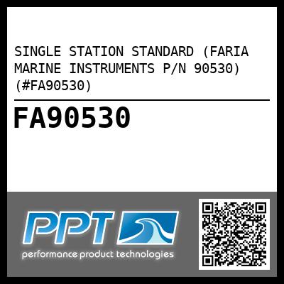 SINGLE STATION STANDARD (FARIA MARINE INSTRUMENTS P/N 90530) (#FA90530)