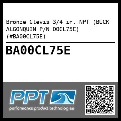 Bronze Clevis 3/4 in. NPT (BUCK ALGONQUIN P/N 00CL75E) (#BA00CL75E)