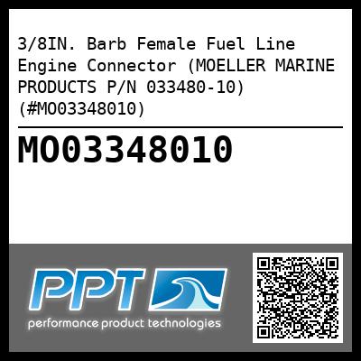 3/8IN. Barb Female Fuel Line Engine Connector (MOELLER MARINE PRODUCTS P/N 033480-10) (#MO03348010)
