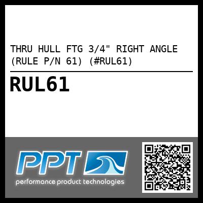 THRU HULL FTG 3/4" RIGHT ANGLE (RULE P/N 61) (#RUL61)