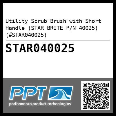 Utility Scrub Brush with Short Handle (STAR BRITE P/N 40025) (#STAR040025)