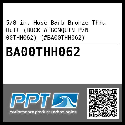 5/8 in. Hose Barb Bronze Thru Hull (BUCK ALGONQUIN P/N 00THH062) (#BA00THH062)