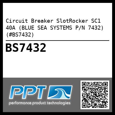 Circuit Breaker SlotRocker SC1 40A (BLUE SEA SYSTEMS P/N 7432) (#BS7432)