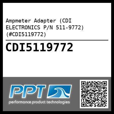 Ampmeter Adapter (CDI ELECTRONICS P/N 511-9772) (#CDI5119772)