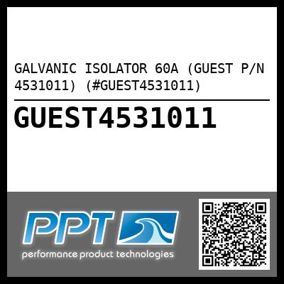 GALVANIC ISOLATOR 60A (GUEST P/N 4531011) (#GUEST4531011)
