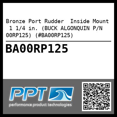 Bronze Port Rudder  Inside Mount  1 1/4 in. (BUCK ALGONQUIN P/N 00RP125) (#BA00RP125)