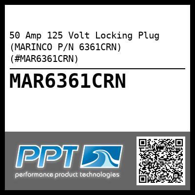 50 Amp 125 Volt Locking Plug (MARINCO P/N 6361CRN) (#MAR6361CRN)