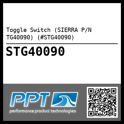 Toggle Switch (SIERRA P/N TG40090) (#STG40090)