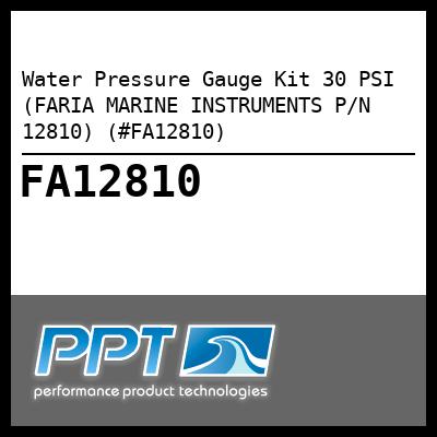 Water Pressure Gauge Kit 30 PSI (FARIA MARINE INSTRUMENTS P/N 12810) (#FA12810)