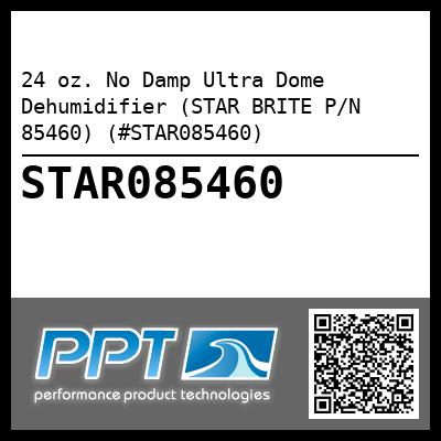 24 oz. No Damp Ultra Dome Dehumidifier (STAR BRITE P/N 85460) (#STAR085460)
