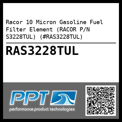 Racor 10 Micron Gasoline Fuel Filter Element (RACOR P/N S3228TUL) (#RAS3228TUL)