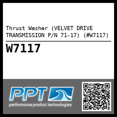 Thrust Washer (VELVET DRIVE TRANSMISSION P/N 71-17) (#W7117)