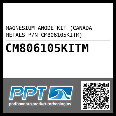 MAGNESIUM ANODE KIT (CANADA METALS P/N CM806105KITM)