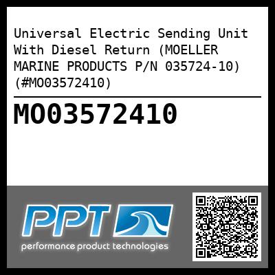 Universal Electric Sending Unit With Diesel Return (MOELLER MARINE PRODUCTS P/N 035724-10) (#MO03572410)