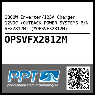 2800W Inverter/125A Charger 12VDC (OUTBACK POWER SYSTEMS P/N VFX2812M) (#OPSVFX2812M)