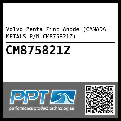 Volvo Penta Zinc Anode (CANADA METALS P/N CM875821Z)