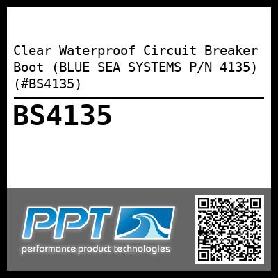 Clear Waterproof Circuit Breaker Boot (BLUE SEA SYSTEMS P/N 4135) (#BS4135)