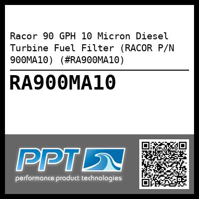 Racor 90 GPH 10 Micron Diesel Turbine Fuel Filter (RACOR P/N 900MA10) (#RA900MA10)