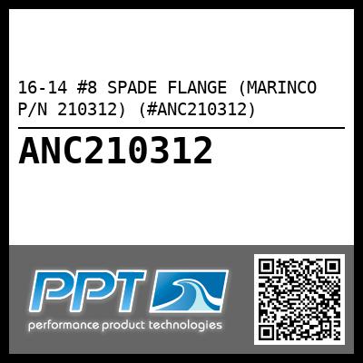 16-14 #8 SPADE FLANGE (MARINCO P/N 210312) (#ANC210312)