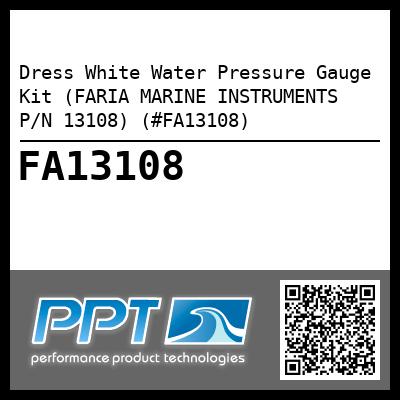 Dress White Water Pressure Gauge Kit (FARIA MARINE INSTRUMENTS P/N 13108) (#FA13108)