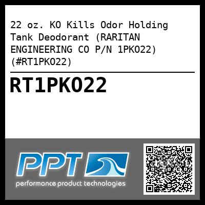 22 oz. KO Kills Odor Holding Tank Deodorant (RARITAN ENGINEERING CO P/N 1PKO22) (#RT1PKO22)