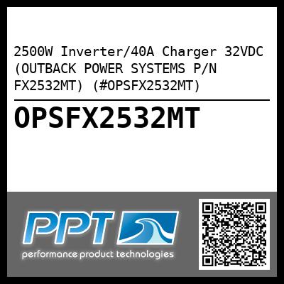 2500W Inverter/40A Charger 32VDC (OUTBACK POWER SYSTEMS P/N FX2532MT) (#OPSFX2532MT)