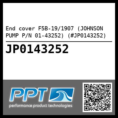End cover F5B-19/1907 (JOHNSON PUMP P/N 01-43252) (#JP0143252)