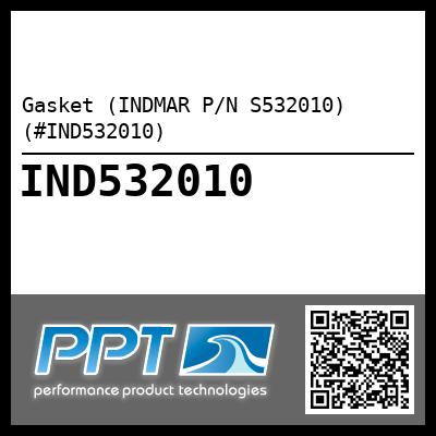 Gasket (INDMAR P/N S532010) (#IND532010)