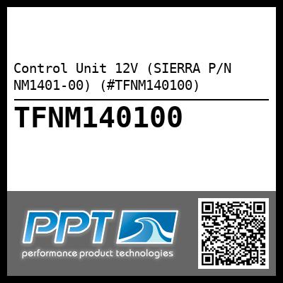 Control Unit 12V (SIERRA P/N NM1401-00) (#TFNM140100)