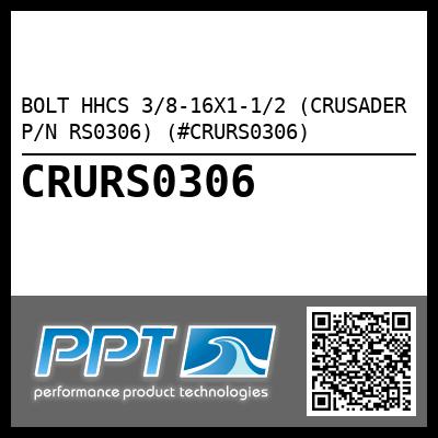 BOLT HHCS 3/8-16X1-1/2 (CRUSADER P/N RS0306) (#CRURS0306)