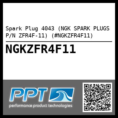 Spark Plug 4043 (NGK SPARK PLUGS P/N ZFR4F-11) (#NGKZFR4F11)