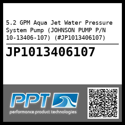 5.2 GPM Aqua Jet Water Pressure System Pump (JOHNSON PUMP P/N 10-13406-107) (#JP1013406107)