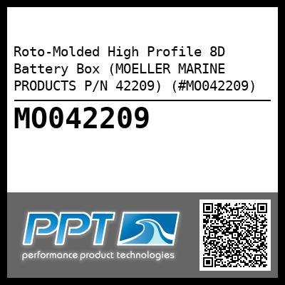 Roto-Molded High Profile 8D Battery Box (MOELLER MARINE PRODUCTS P/N 42209) (#MO042209)